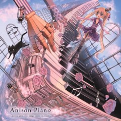 『Anison Piano ~marasy animation songs cover on piano~』