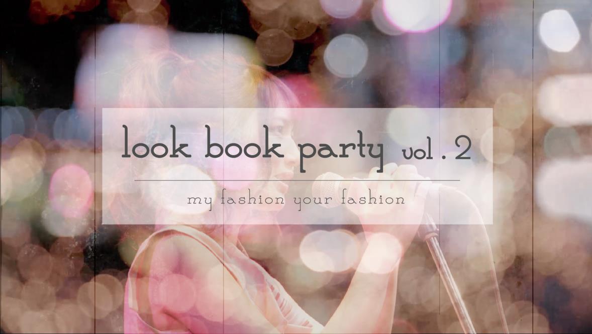 「look book party Vol.2」