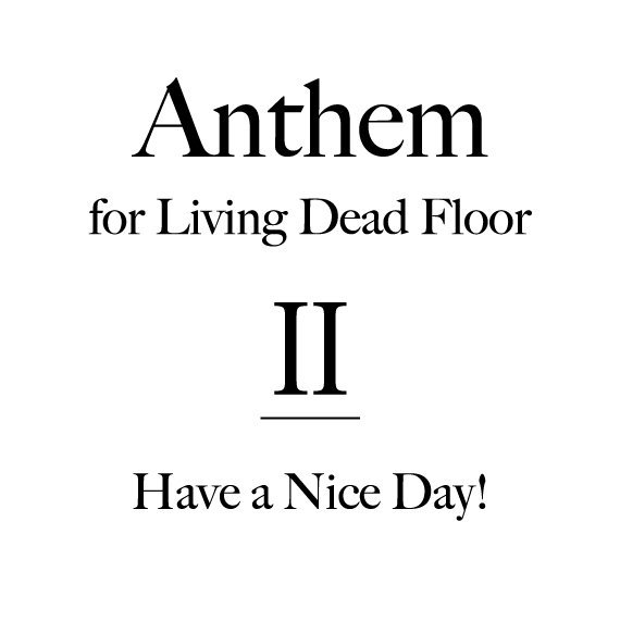 Anthem for Living Dead Floor 2