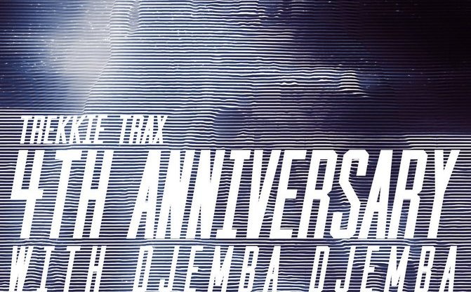 TREKKIE TRAX4周年イベントは15時間ぶっ通し! 特別ゲストに Djemba Djemba