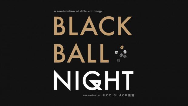 「BLACK BALL NIGHT」