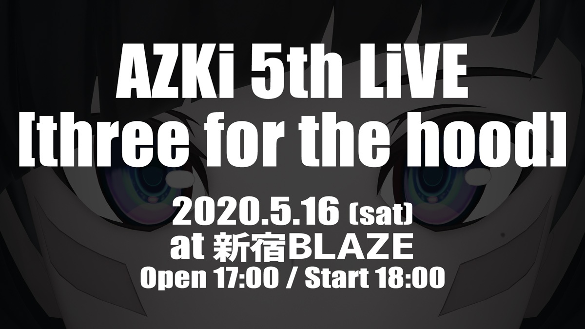 AZKi 5th LiVE「three for the hood」