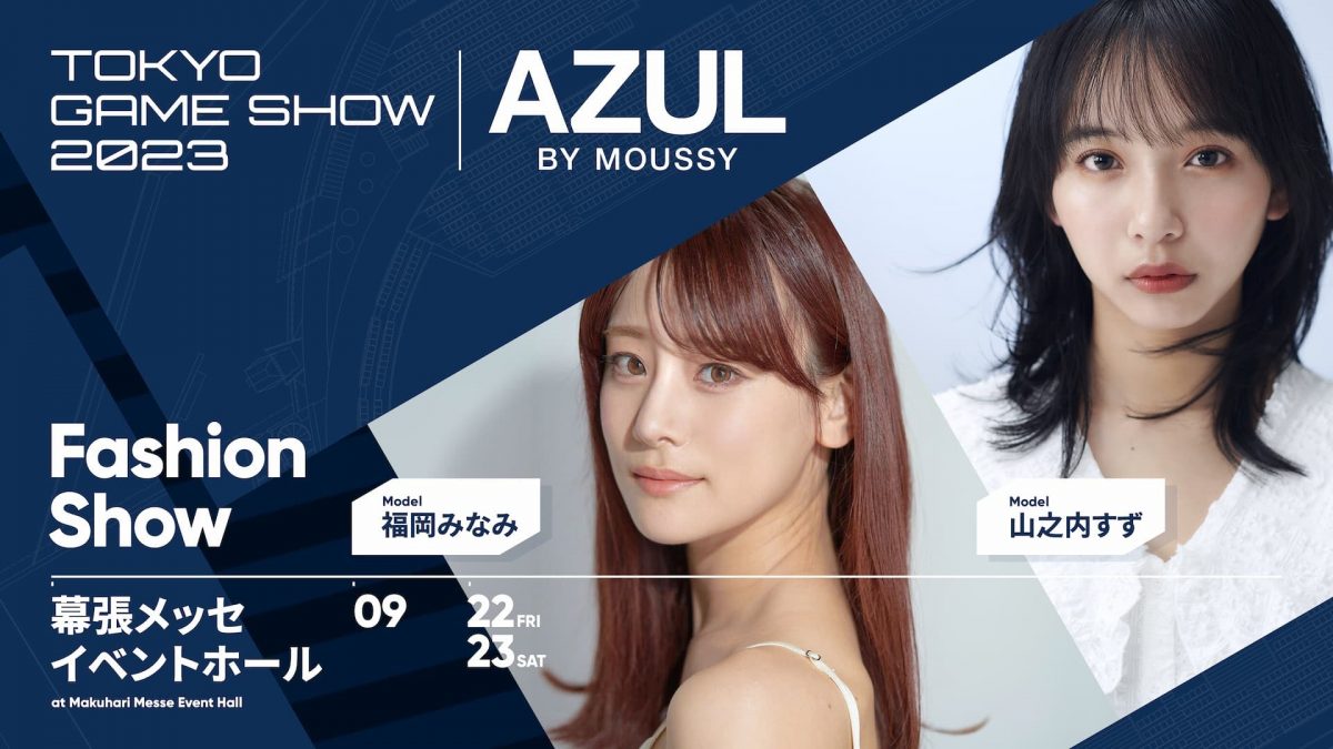 TGS×AZUL BY MOUSSY Fashion show