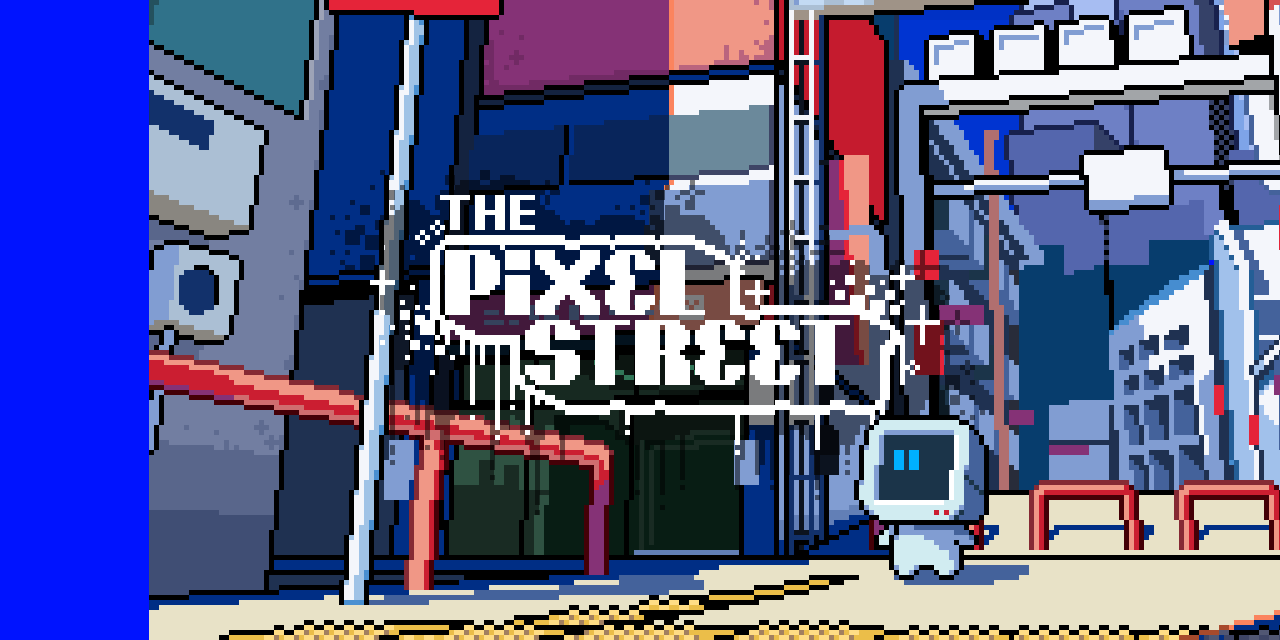 「THE PIXEL STREET」