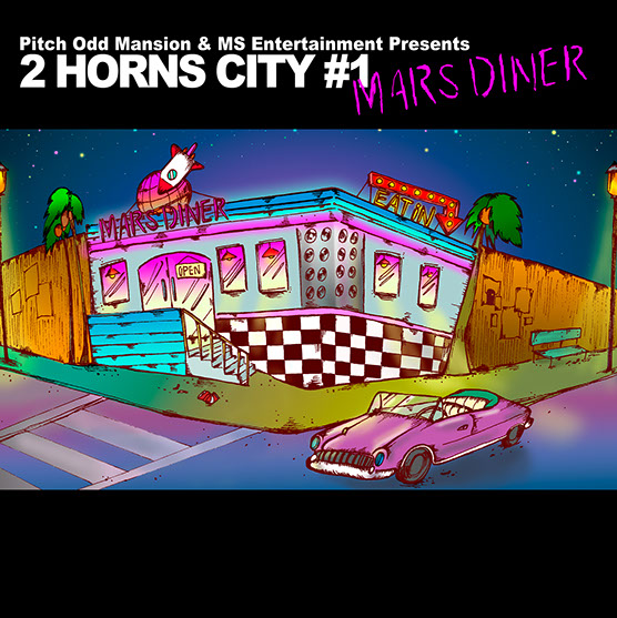 『2 HORNS CITY #1 -MARS DINER-』