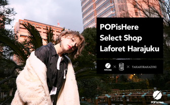 POPisHere／ラフォーレ原宿に期間限定ショップ「POPisHere Select Shop」オープン